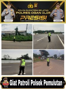 Polsek Pemulutan laksanakan patroli rutin Pastikan lalu lintas aman