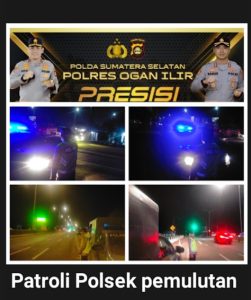 Patroli hingga malam hari Personil Polsek Pemulutan jaga lalu lintas agar tetap aman dari gangguan Kamtibmas 